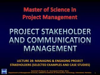 LECTURE 28: MANAGING &amp; ENGAGING PROJECT STAKEHOLDERS (SELECTED EXAMPLES AND CASE STUDIES)