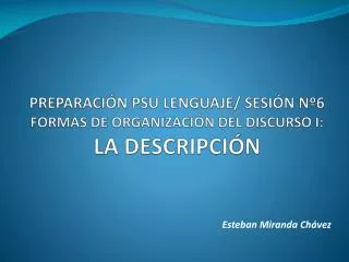 preparaci n psu lenguaje sesi n n 6 formas de organizaci n del discurso i la descripci n