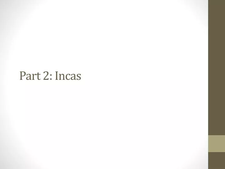 part 2 incas
