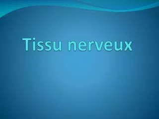 tissu nerveux