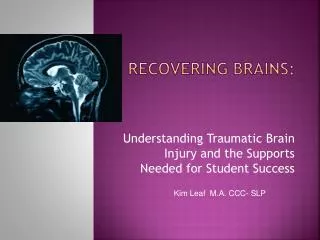 Recovering Brains: