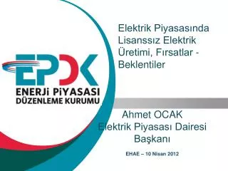 elektrik piyasas nda lisanss z elektrik retimi f rsatlar beklentiler