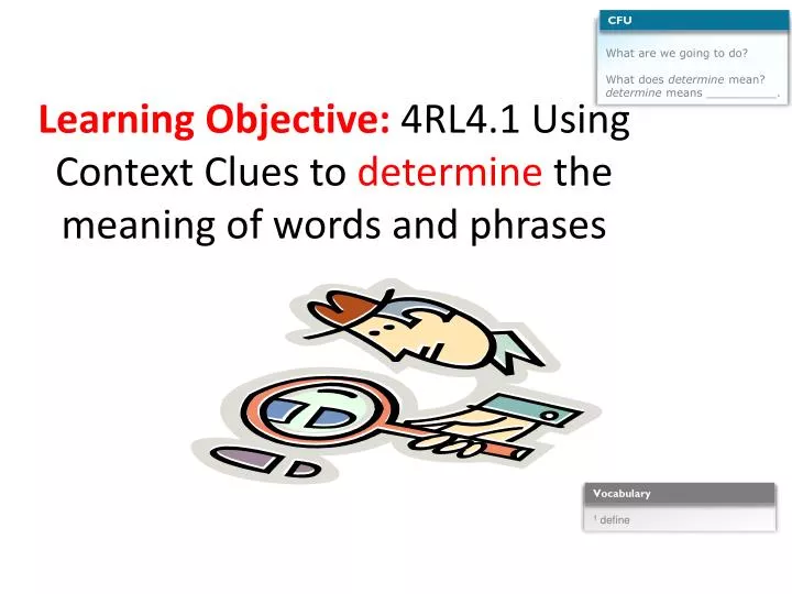 learning objective 4rl4 1 using context clues to d etermine the meaning of words and phrases