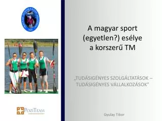 a magyar sport egyetlen es lye a korszer tm