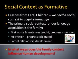 Social Context as Formative