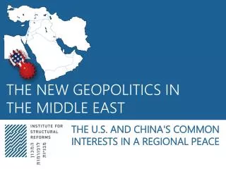 THE NEW GEOPOLITICS IN THE MIDDLE EAST