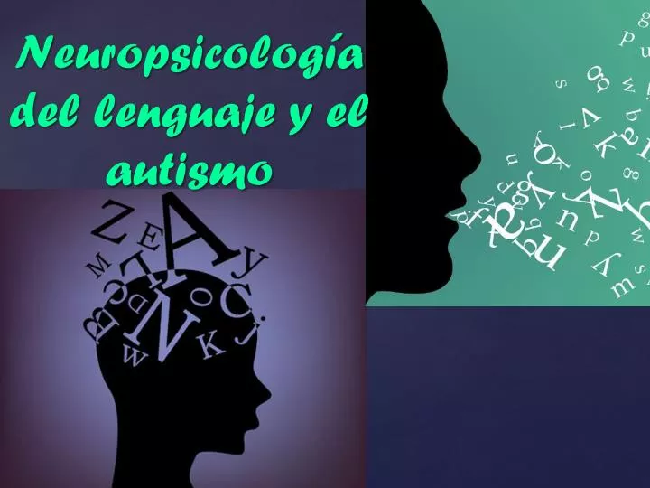 neuropsicolog a del lenguaje y el autismo