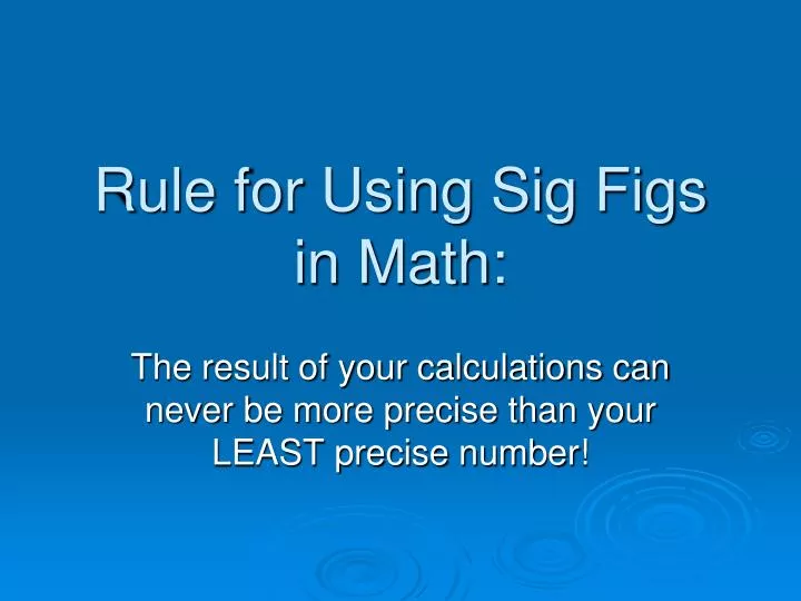 rule for using sig figs in math