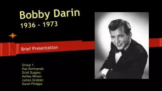Bobby Darin 1936 - 1973