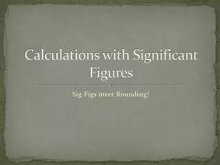Calculations with Significant Figures