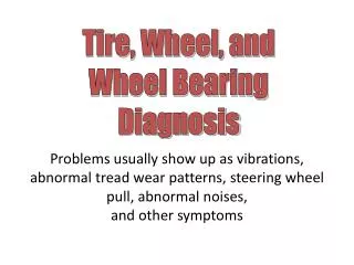 Tire, Wheel, and Wheel Bearing Diagnosis
