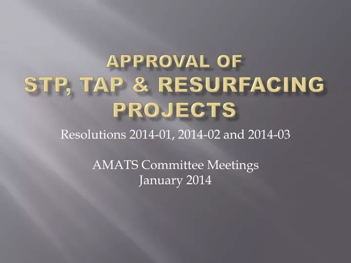 approval of stp tap resurfacing projects