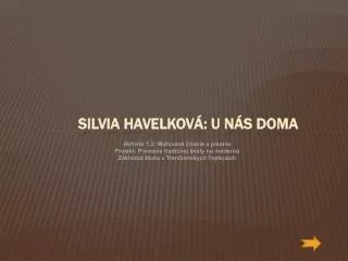Silvia Havelková : U nás doma