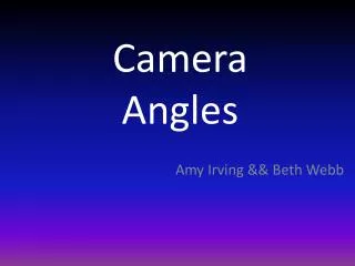 Camera Angles