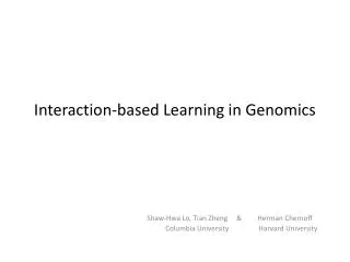 Interaction-based Learning in Genomics