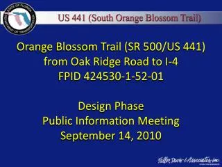 Orange Blossom Trail (SR 500/US 441) from Oak Ridge Road to I-4 FPID 424530-1-52-01 Design Phase