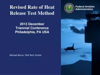 Revised Rate of Heat Release Test Method 2013 December Triennial Conference Philadelphia, PA USA