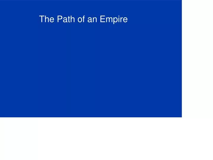 the path of an empire