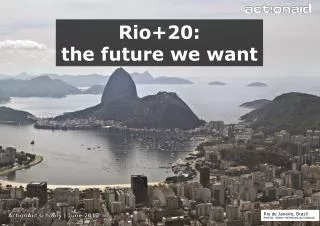 Rio+20: t he future we want