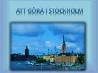 Att GÖRA I STOCKHOLM