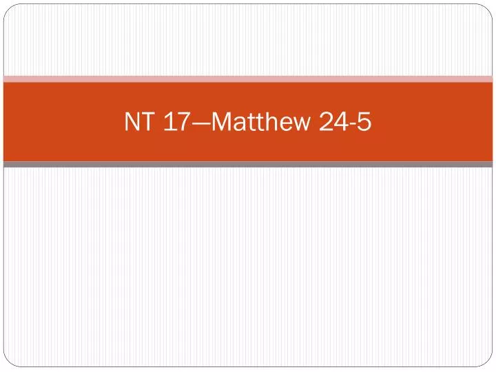 nt 17 matthew 24 5