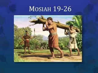 Mosiah 19-26