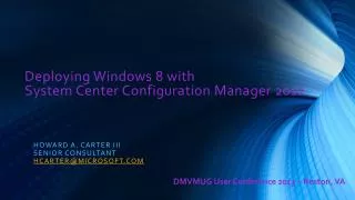 Deploying Windows 8 with System Center Configuration Manager 2012