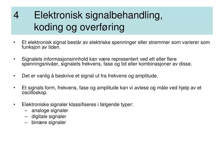 elektronisk signalbehandling koding og overf ring