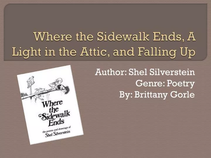 where the sidewalk ends a light in the attic and falling up