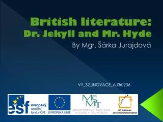 British literature: Dr. Jekyll and Mr. Hyde