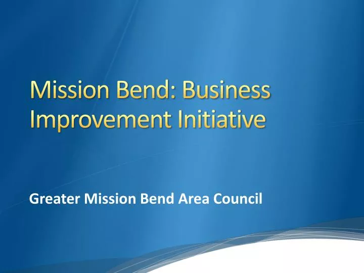 mission bend business improvement initiative