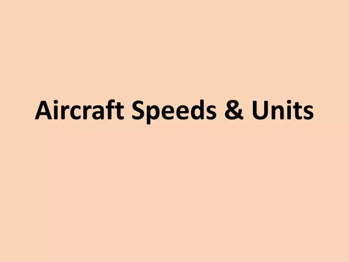 aircraft speeds units