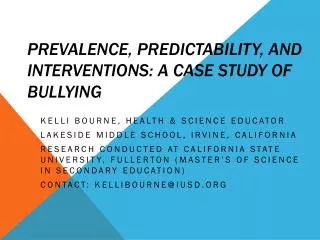 Prevalence, Predictability, and Interventions: A Case Study of Bullying