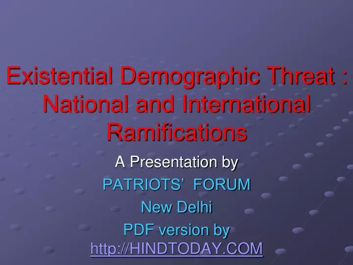 existential demographic threat national and international ramifications