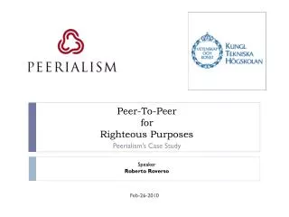 Peer-To-Peer for Righteous Purposes
