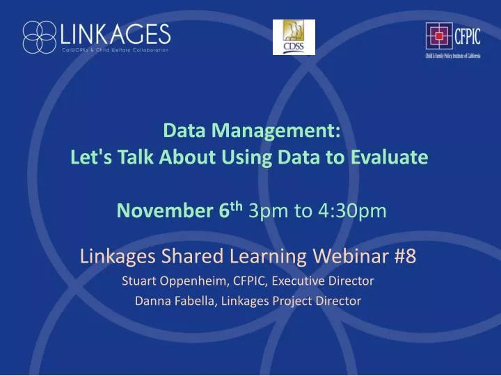 data management let s talk about using data to evaluate november 6 th 3pm to 4 30pm