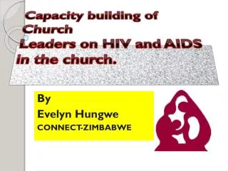 Capacity building of Church Leaders on HIV and AIDS in the church.