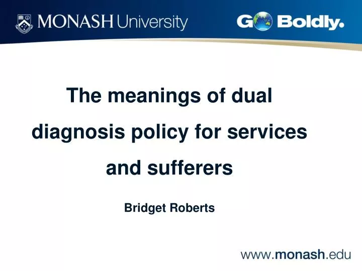 the meanings of dual diagnosis policy for services and sufferers bridget roberts