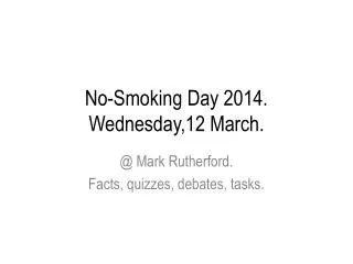 No-Smoking Day 2014. Wednesday,12 March.