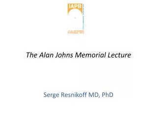 The Alan Johns Memorial Lecture