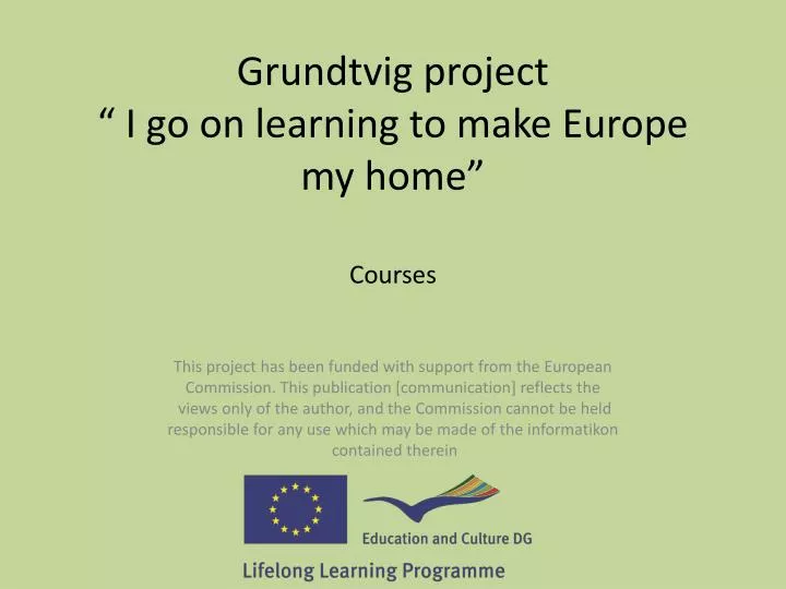 grundtvig project i go on learning to make europe my home