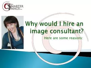 Why would I hire an image consultant?