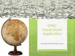 GPSC Travel Grant Application - slide 1