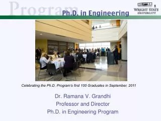 Dr. Ramana V. Grandhi Professor and Director Ph.D. in Engineering Program
