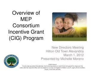 Overview of MEP Consortium Incentive Grant (CIG) Program