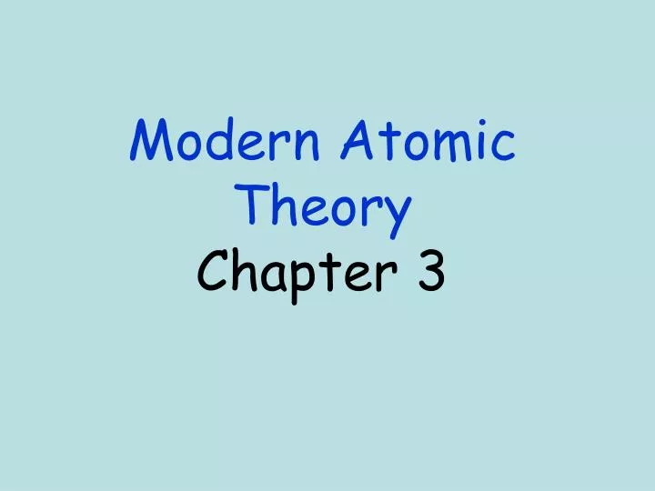 modern atomic theory chapter 3