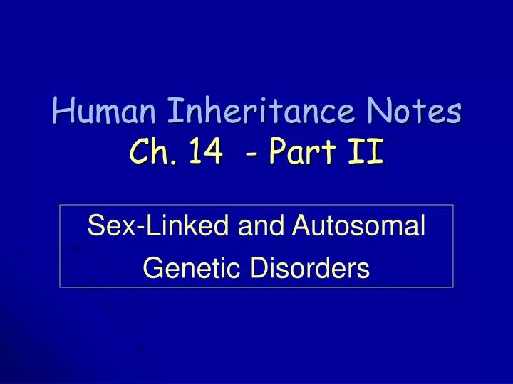 human inheritance notes ch 14 part ii