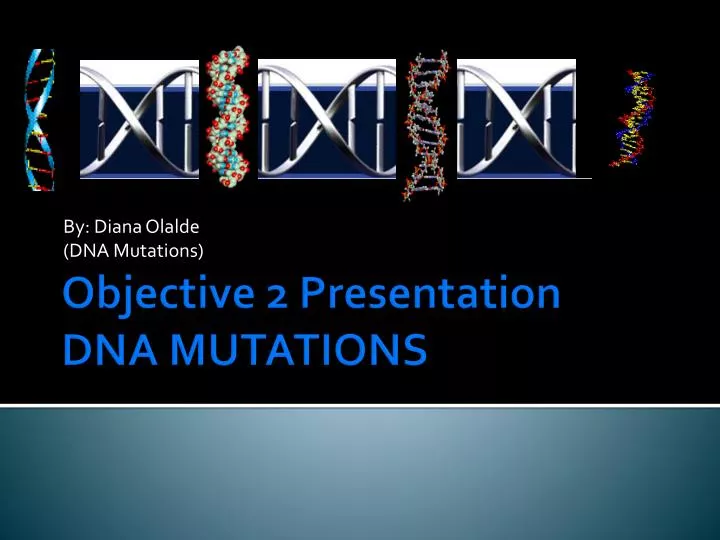 by diana olalde dna mutations