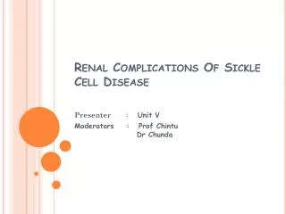 Renal Complications Of Sickle C ell D isease