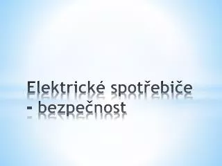 elektrick spot ebi e bezpe nost